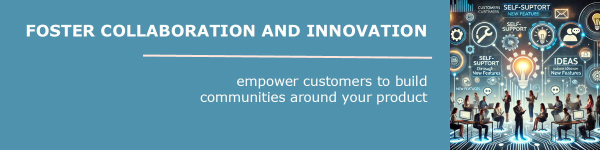 Ease support procedures and boost innovation